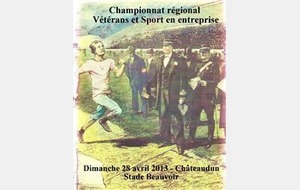 Championnats régionaux vétérans et sport en entreprise avec les épreuves ouvertes le 28/04 à CHATEAUDUN 