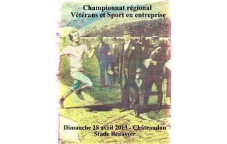 Championnats régionaux vétérans et sport en entreprise avec les épreuves ouvertes le 28/04 à CHATEAUDUN 