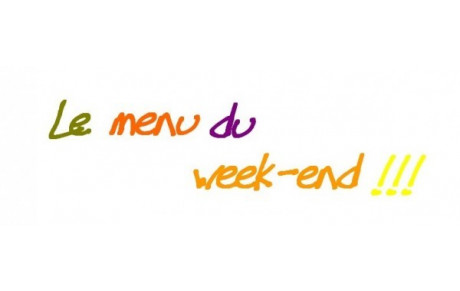 Le menu du week-end 